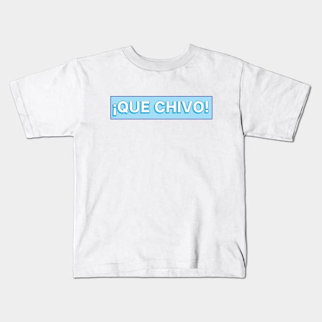 Que Chivo - Cool Salvadoran Design Kids T-Shirt by Estudio3e